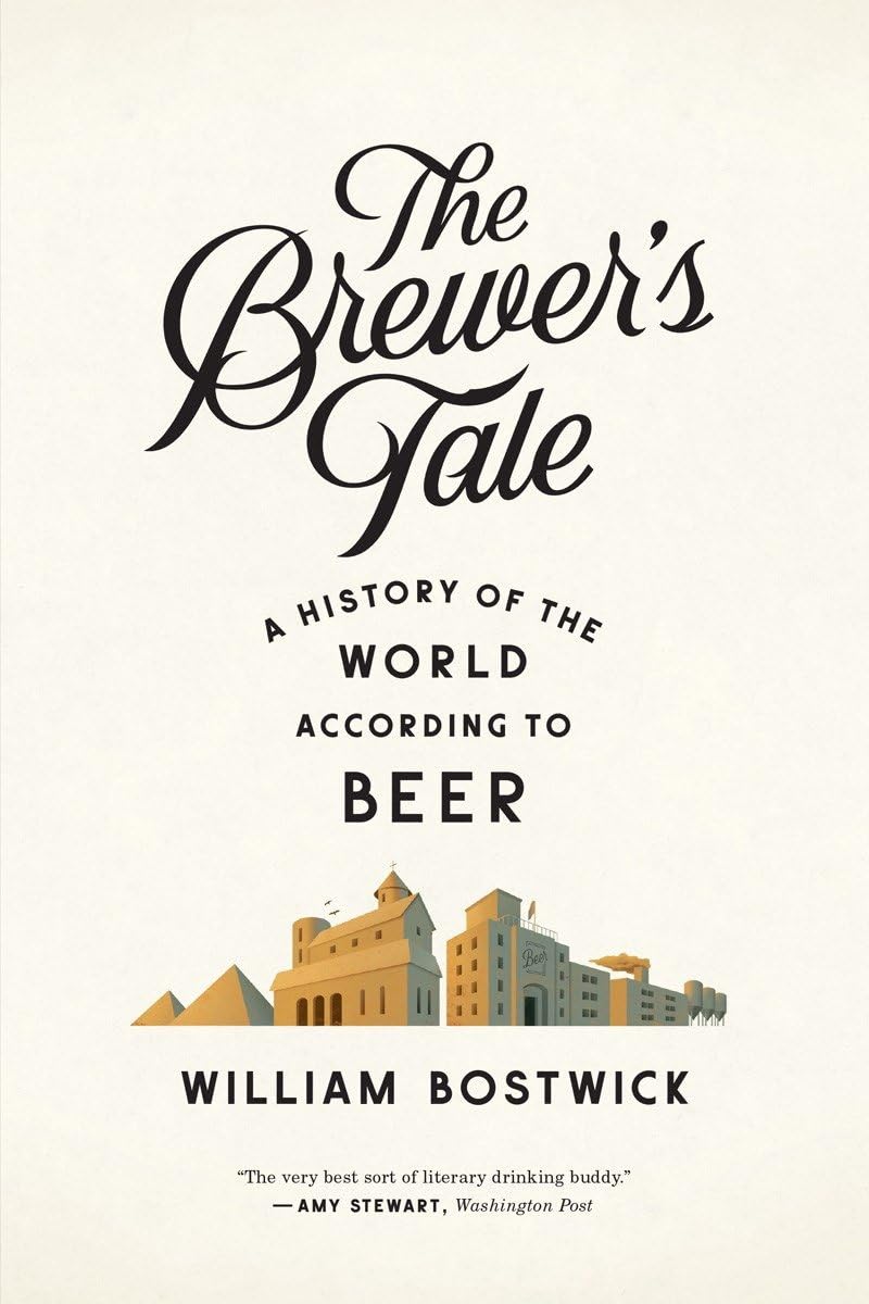 Brewer's Tale: A History of the World According to Beer book cover