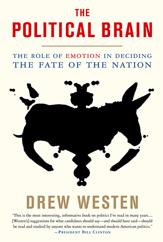 Political Brain: The Role of Emotion in Deciding the Fate of the Nation