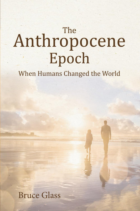 Anthropocene Epoch: When Humans Changed the World book cover
