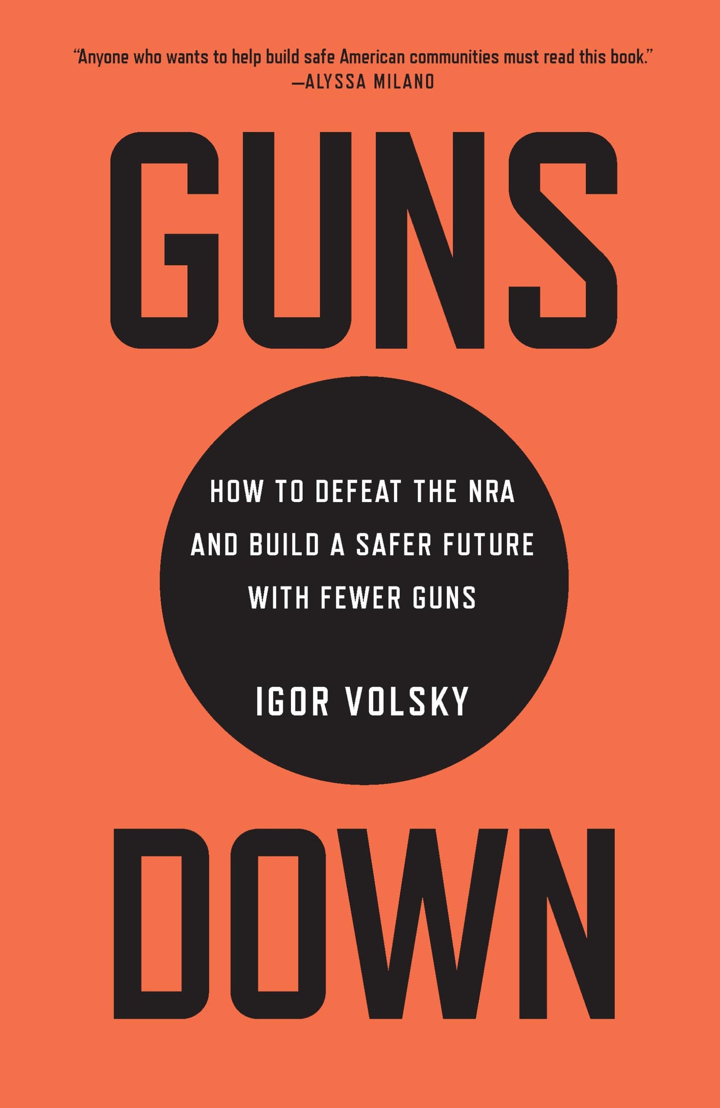 Guns Down: How to Defeat the NRA and Build a Safer Future with Fewer Guns book cover