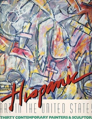 Hispanic art in the United States: Thirty contemporary painters & sculptors book cover