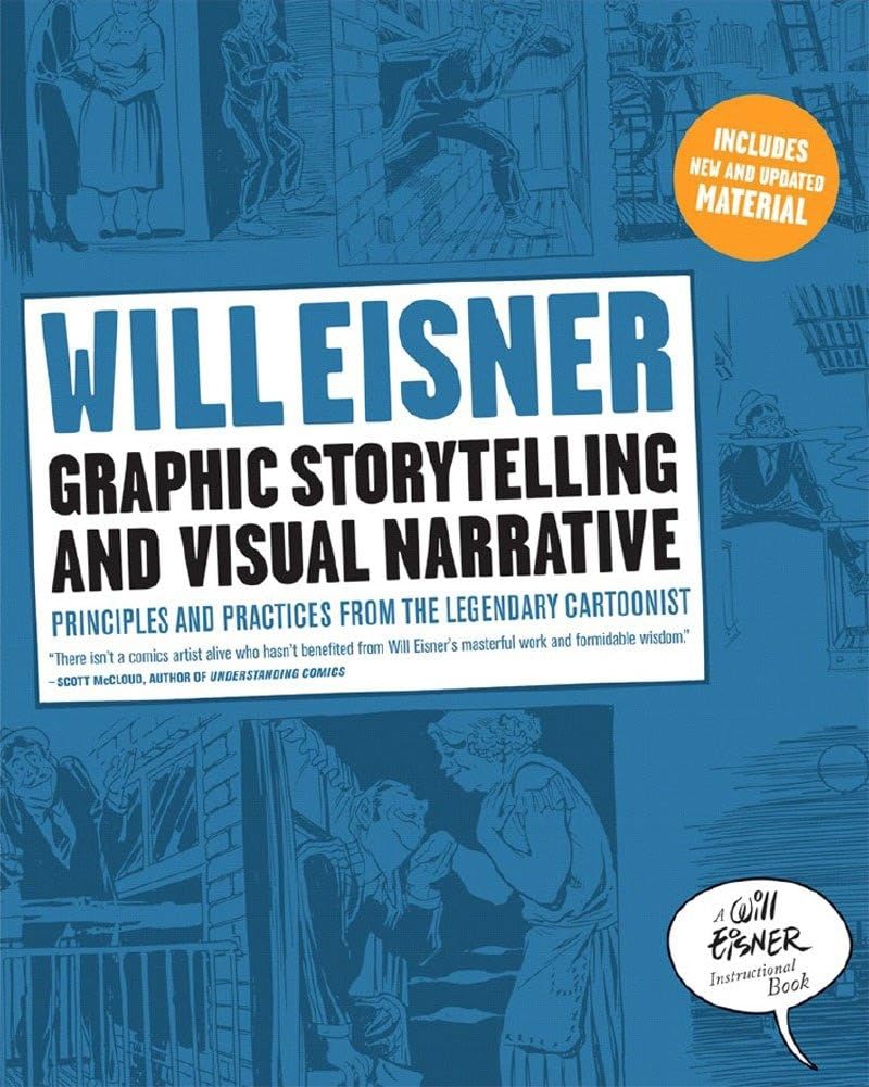 Graphic Storytelling and Visual Narrative: Principles and Practices from the Legendary Cartoonist book cover