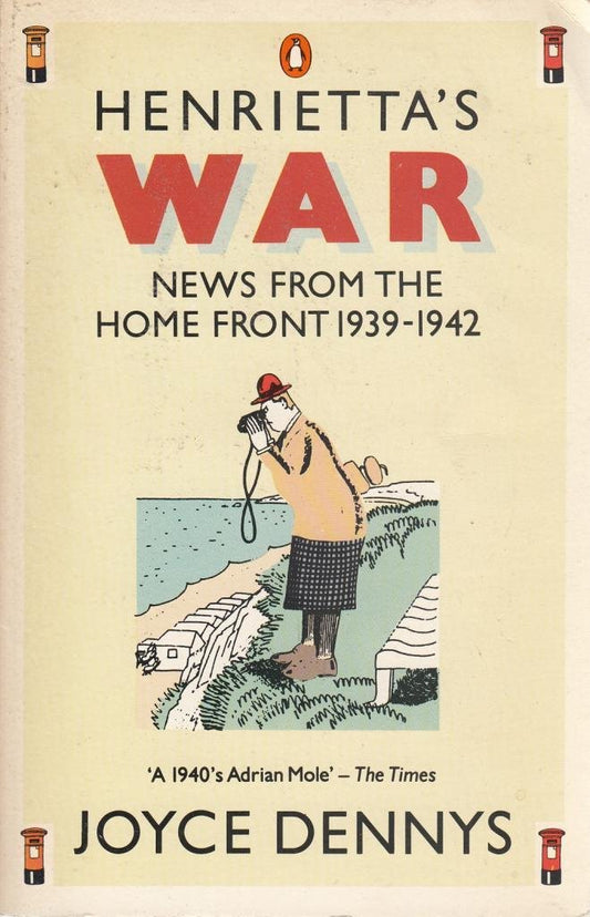 Henrietta's War: News from the Home Front 1939-1942 book cover