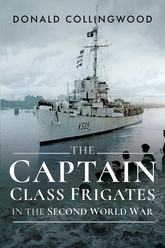 Captain Class Frigates in the Second World War