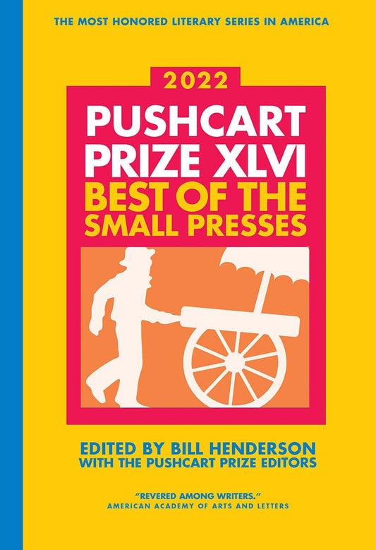 Pushcart Prize XLVI: Best of the Small Presses 2022 Edition (2022)