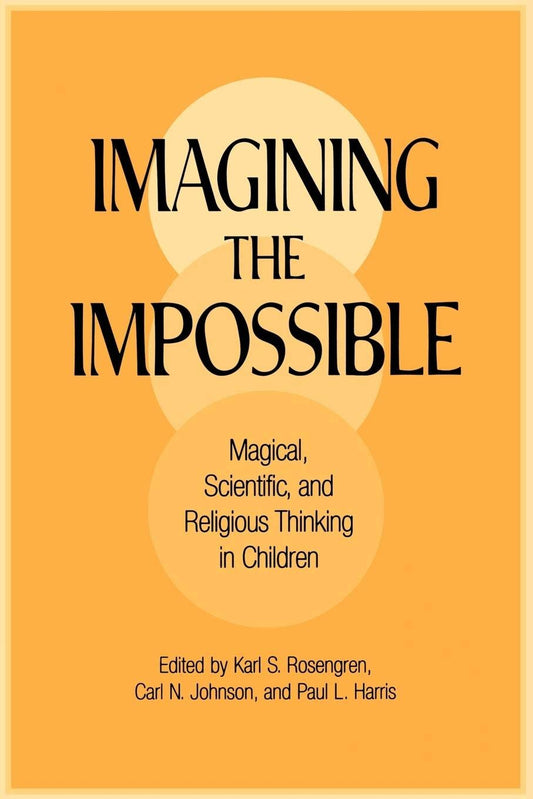 Imagining the Impossible: Magical, Scientific, and Religious Thinking in Children book cover