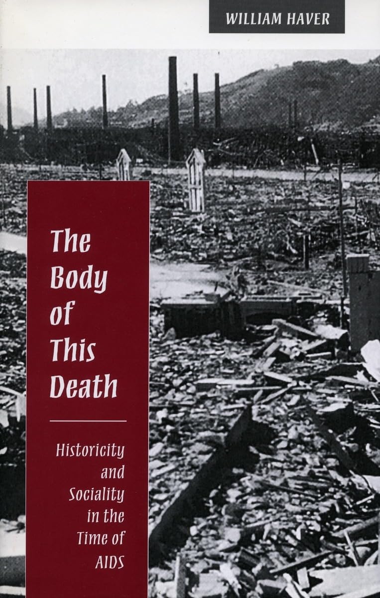 Body of This Death: Historicity and Sociality in the Time of AIDS book cover
