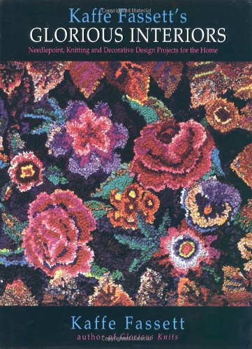 Glorious Interiors: Needlepoint, Knitting, and Decorative Design Project's for Your Home (American)