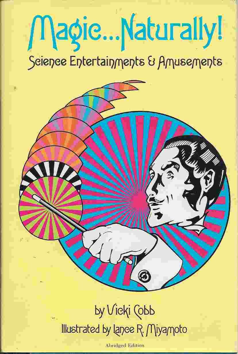 Magic ... Naturally!: Science Entertainments & Amusements book cover