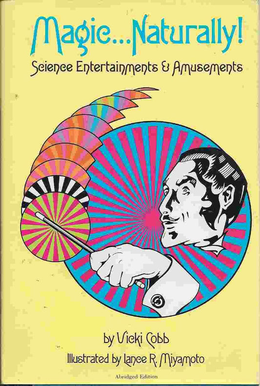 Magic ... Naturally!: Science Entertainments & Amusements book cover