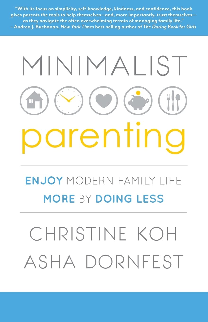 Minimalist Parenting: Enjoy Modern Family Life More by Doing Less book cover