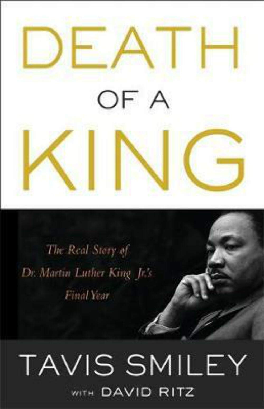 Death of a King: The Real Story of Dr. Martin Luther King Jr.'s Final Year book cover