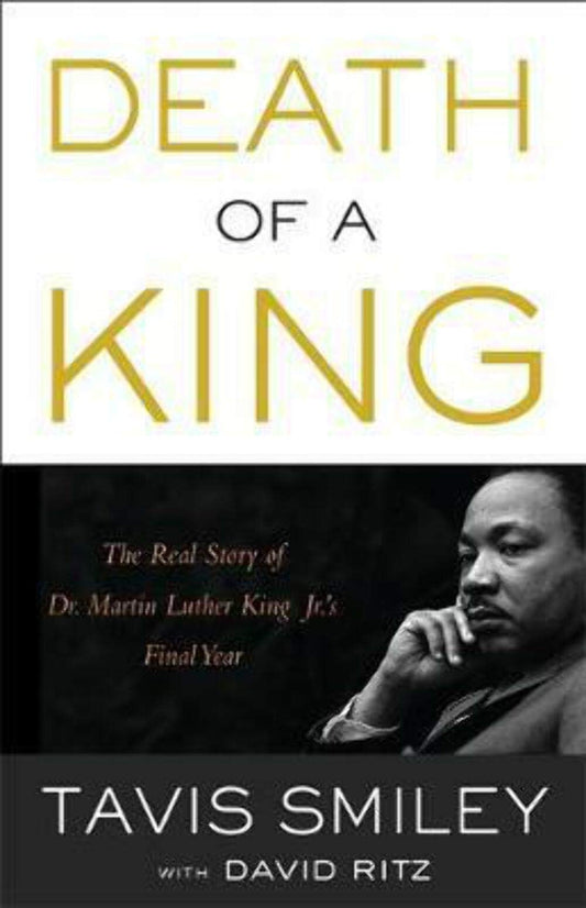 Death of a King: The Real Story of Dr. Martin Luther King Jr.'s Final Year book cover