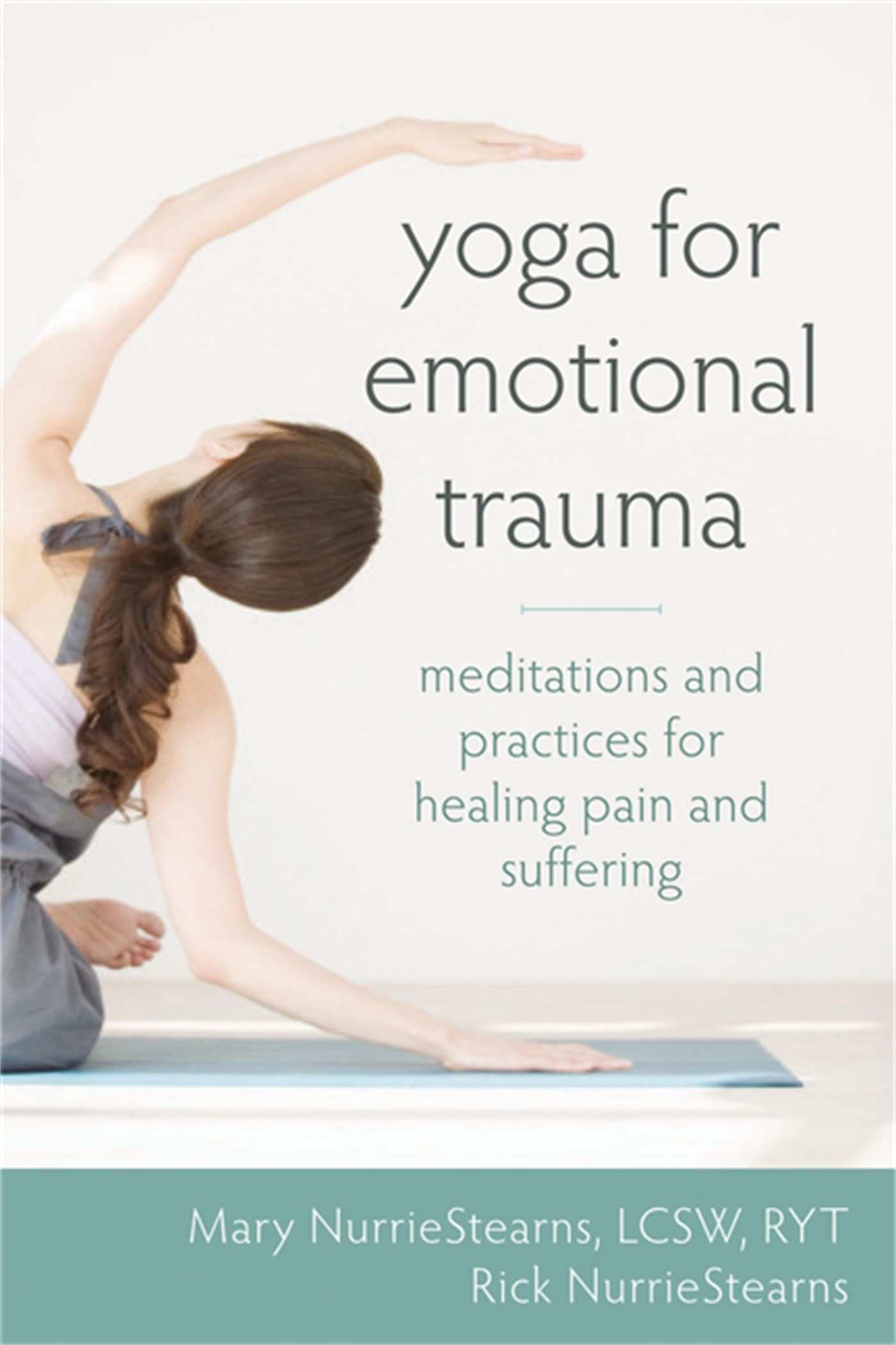 Yoga for Emotional Trauma: Meditations and Practices for Healing Pain and Suffering book cover