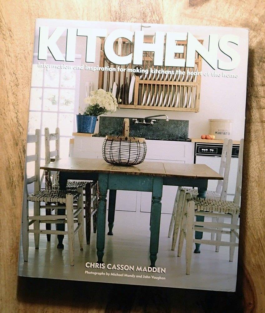 Kitchens: Information & Inspiration for Making the Kitchen the Heart of the Home book cover