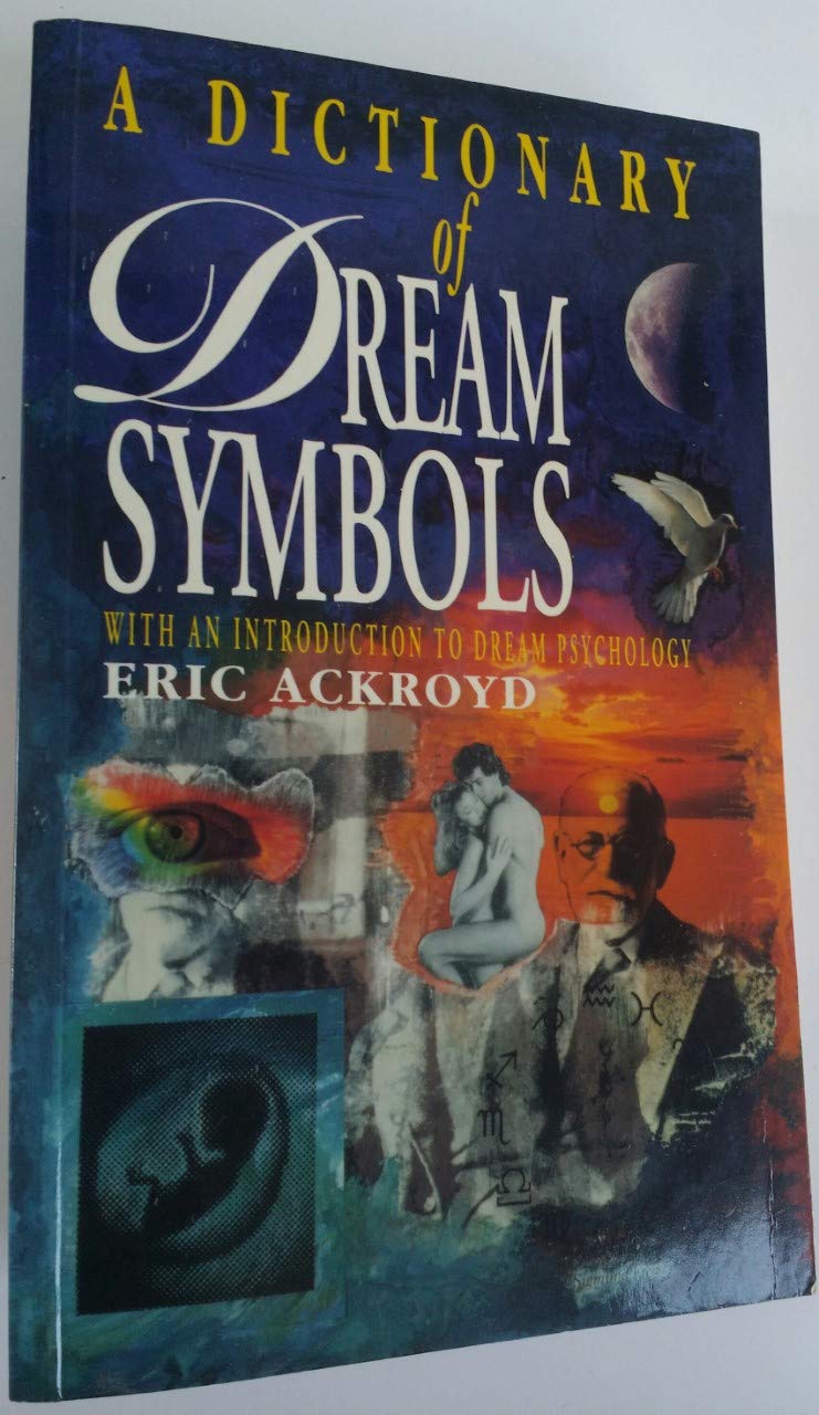 Dictionary of Dream Symbols: With an Introduction to Dream Psychology