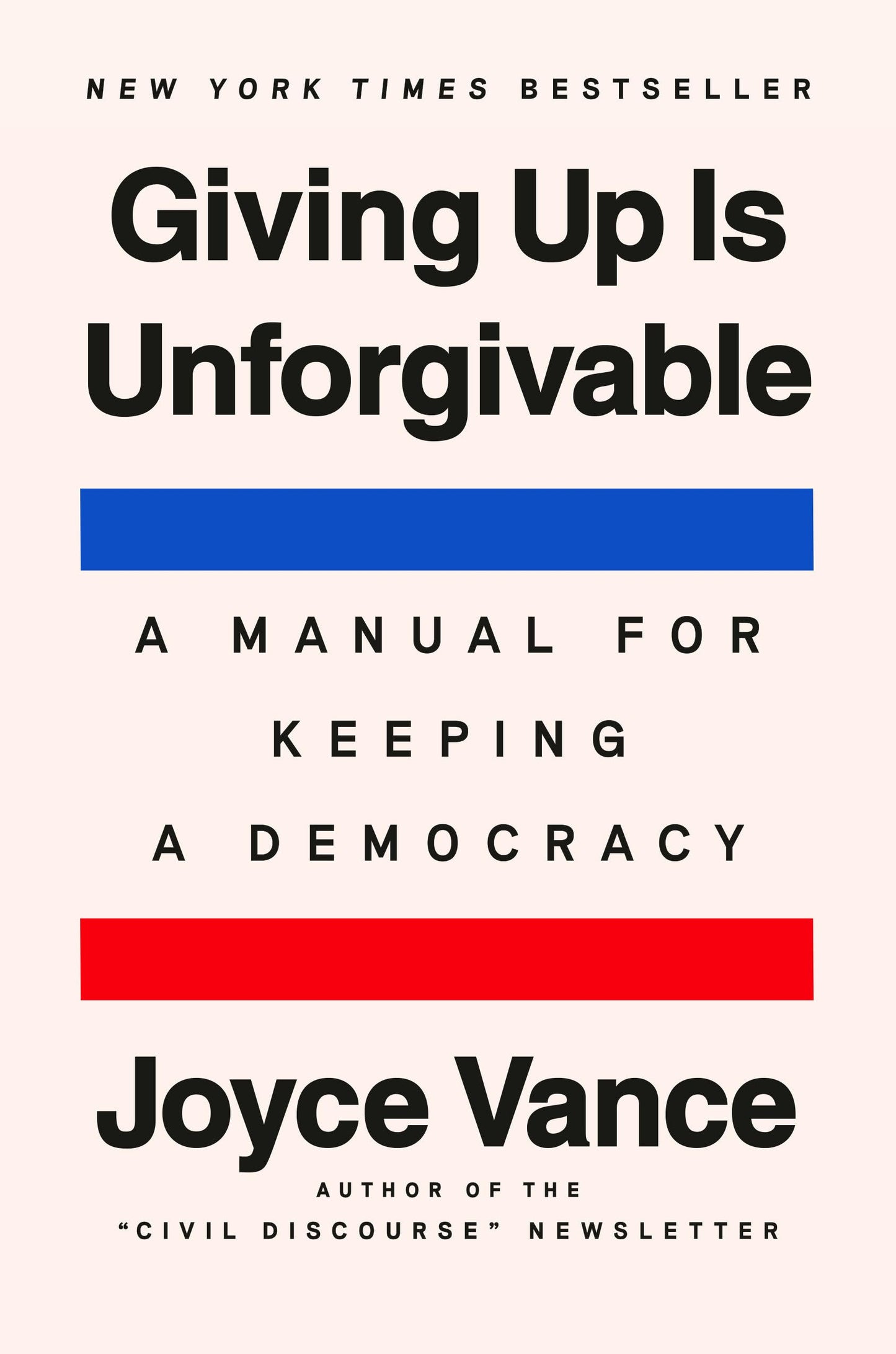 Giving Up Is Unforgivable: A Manual for Keeping a Democracy book cover