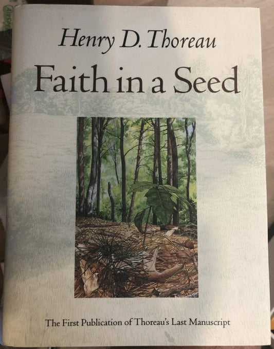 Faith in a Seed: The Dispersion of Seeds and Other Late Natural History Writings (None) book cover