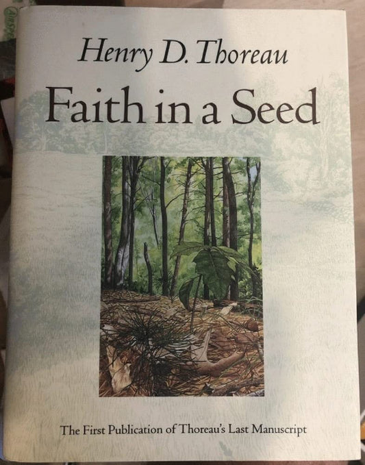 Faith in a Seed: The Dispersion of Seeds and Other Late Natural History Writings (None)