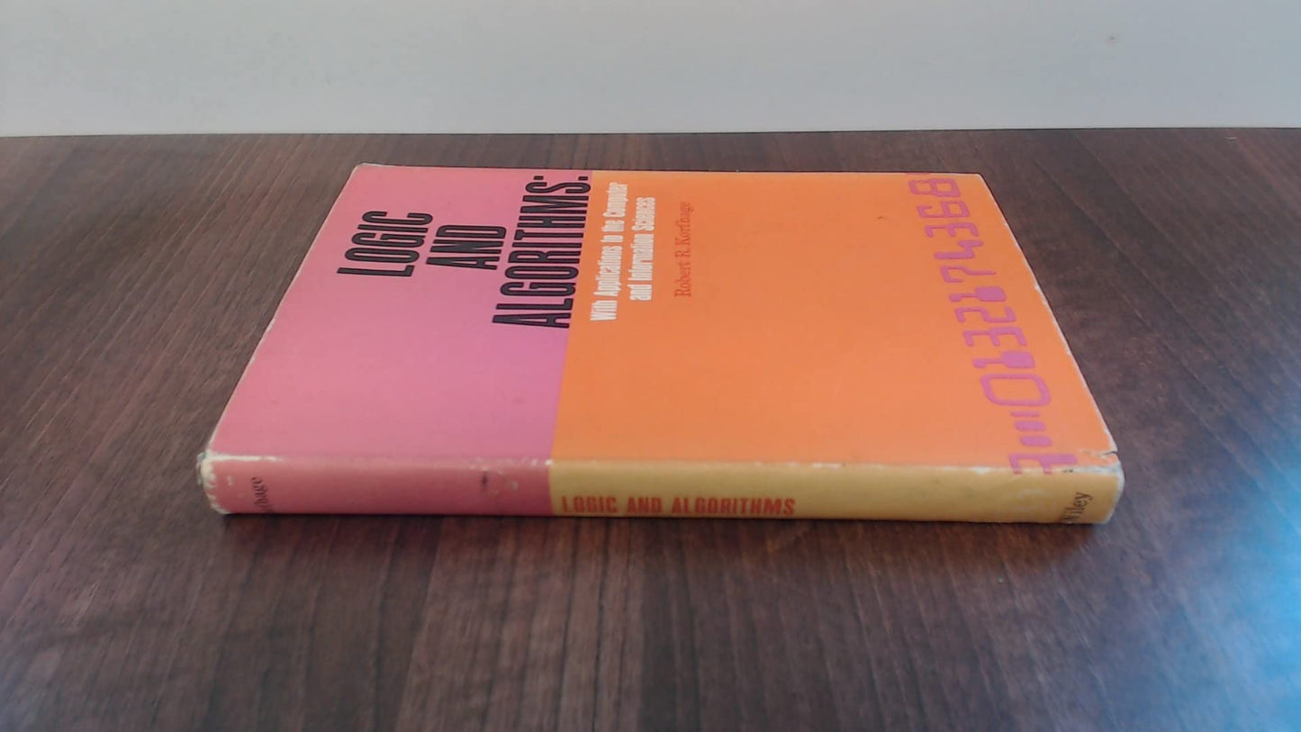 Logic and Algorithms with Applications to the Computer and Information Sciences book cover