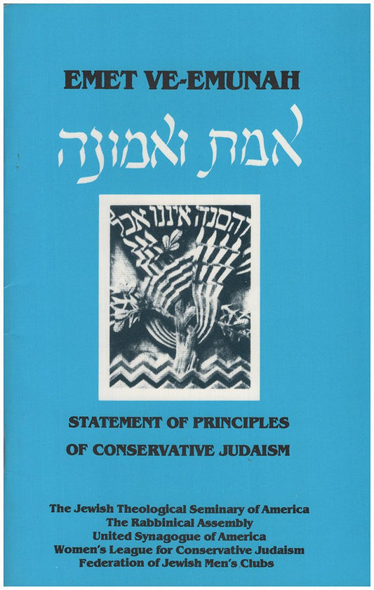 Emet Ve-Emunah: Statement of Principles of Conservative Judaism = [Emet Ve-Emunah]