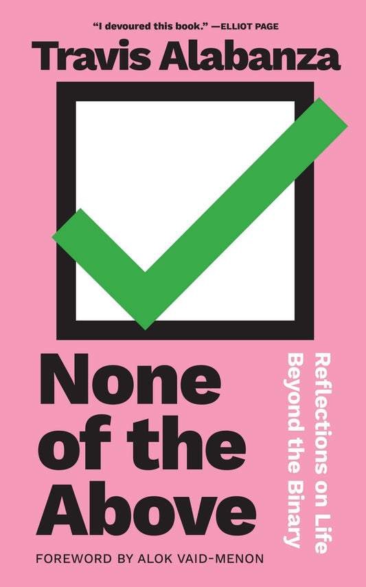 None of the Above: Reflections on Life Beyond the Binary book cover