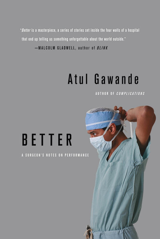 Better: A Surgeon's Notes on Performance book cover
