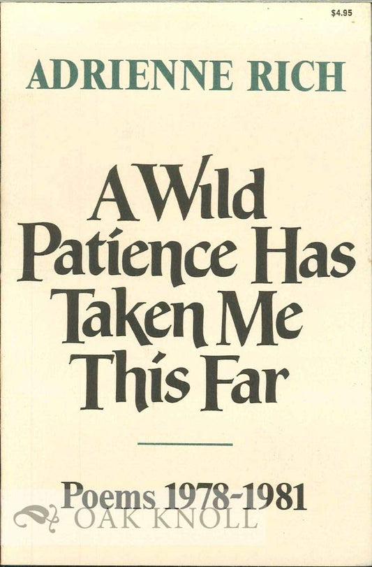 A Wild Patience Has Taken Me This Far: Poems, 1978-1981