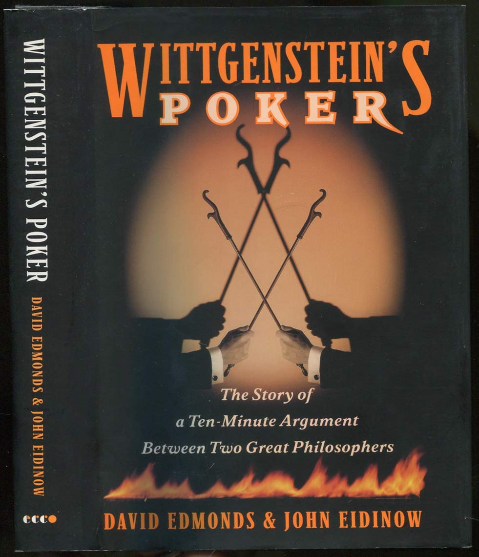 Wittgenstein's Poker: The Story of a Ten-Minute Argument Between Two Great Philosophers book cover
