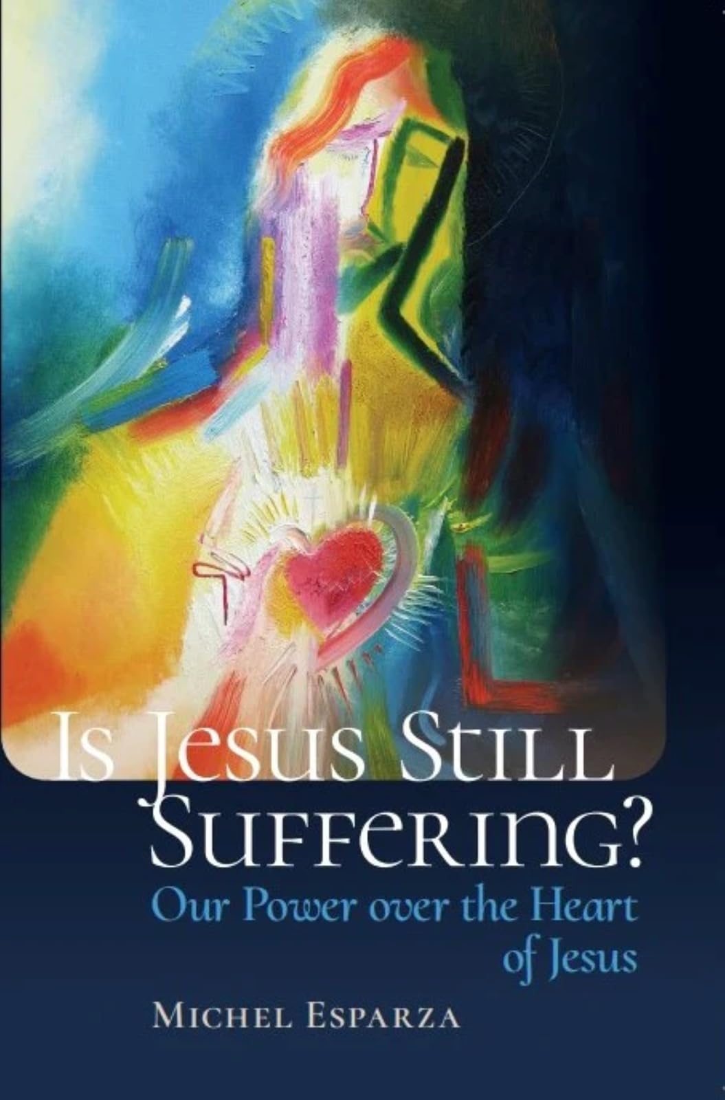 Is Jesus Still Suffering? book cover