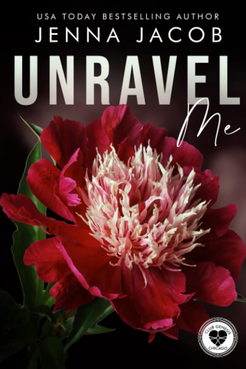 Unravel Me: A Steamy Emotional Enemies To Lovers Dark Secrets Romance (Club Genesis - Chicago)