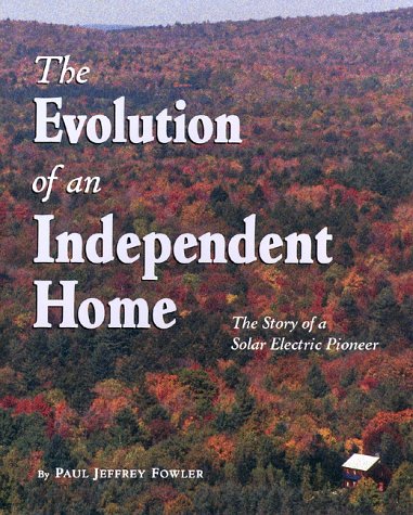 Evolution of an Independent Home: The Story of a Solar Electric Pioneer