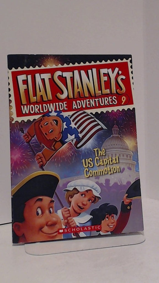 Flat Stanley's Worldwide Adventures # 9 - The US Capital Commotion book cover