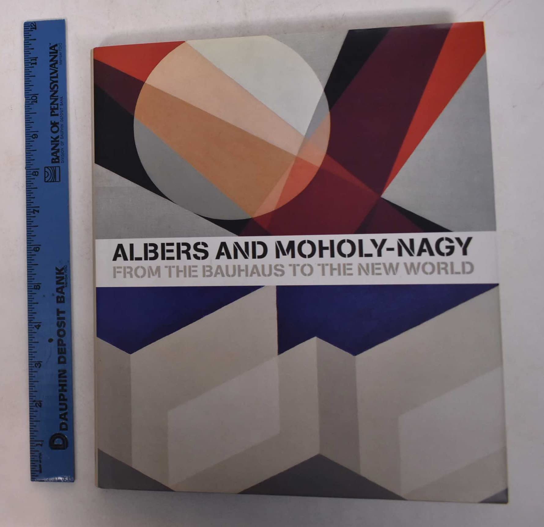 Albers and Moholy-Nagy: From the Bauhaus to the New World book cover