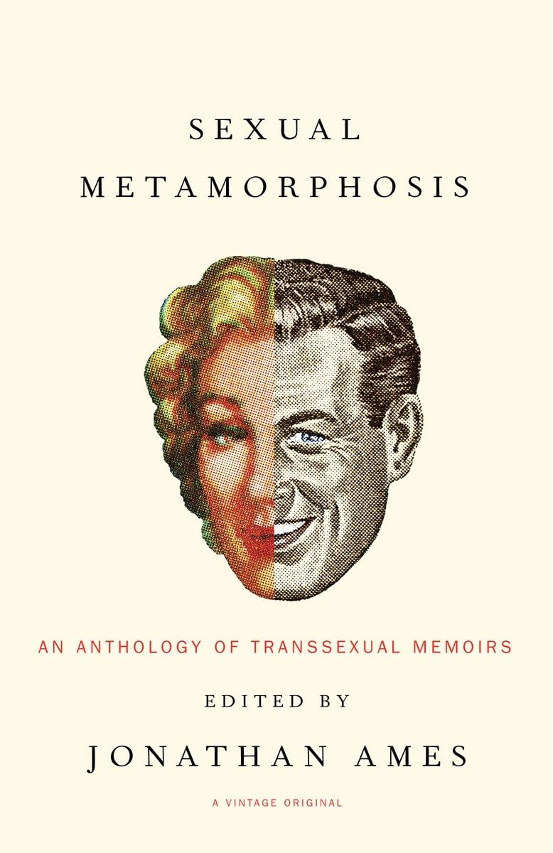 Sexual Metamorphosis: An Anthology of Transsexual Memoirs book cover
