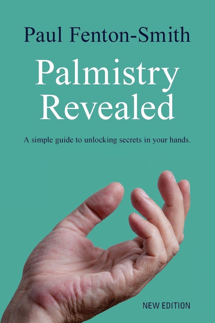 Palmistry Revealed: A guide to reading the map of your life (New Expanded 2017) book cover