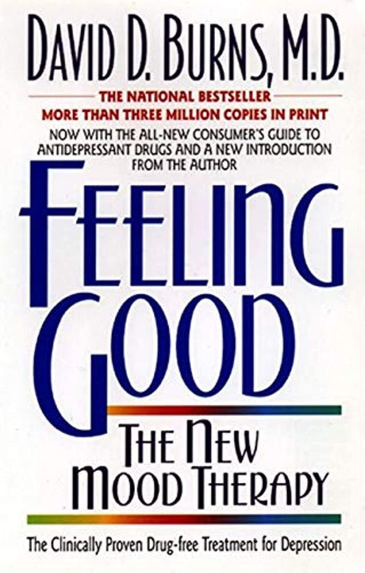 Feeling Good:: The New Mood Therapy (Rev and Updated)