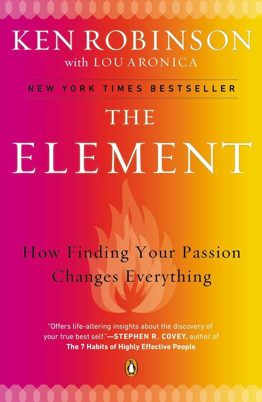 Element: How Finding Your Passion Changes Everything