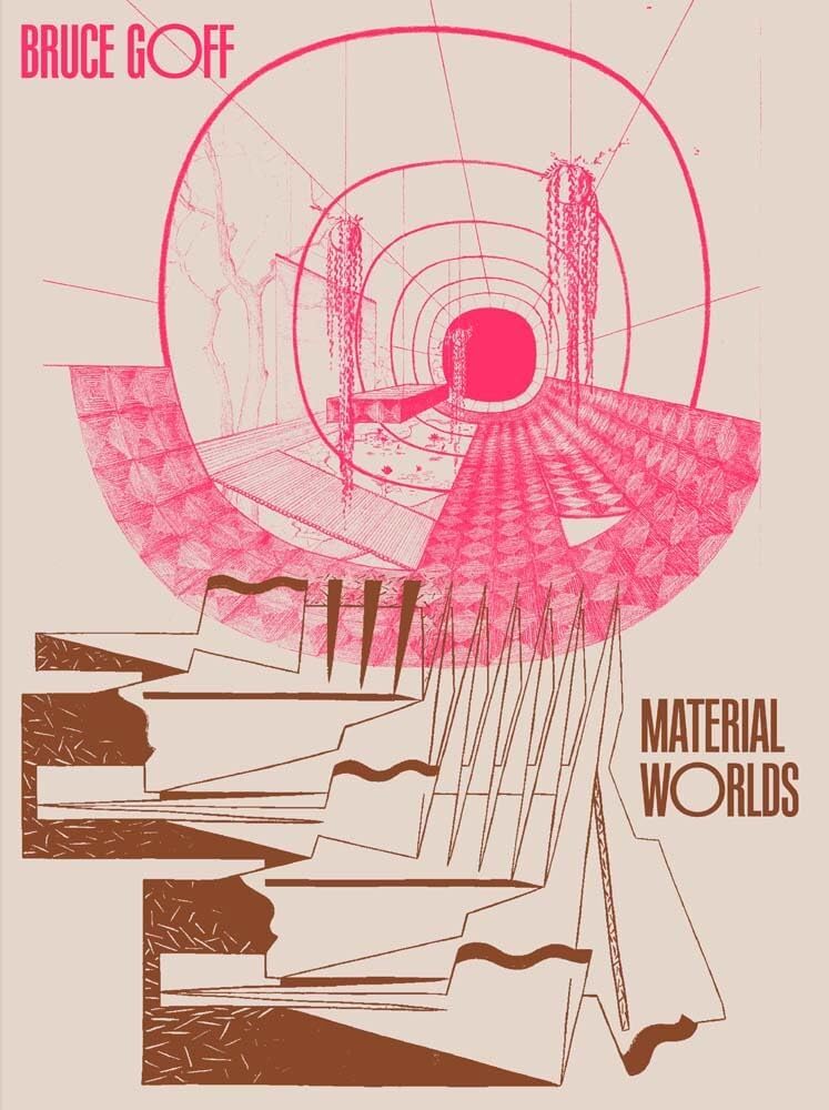 Bruce Goff: Material Worlds book cover