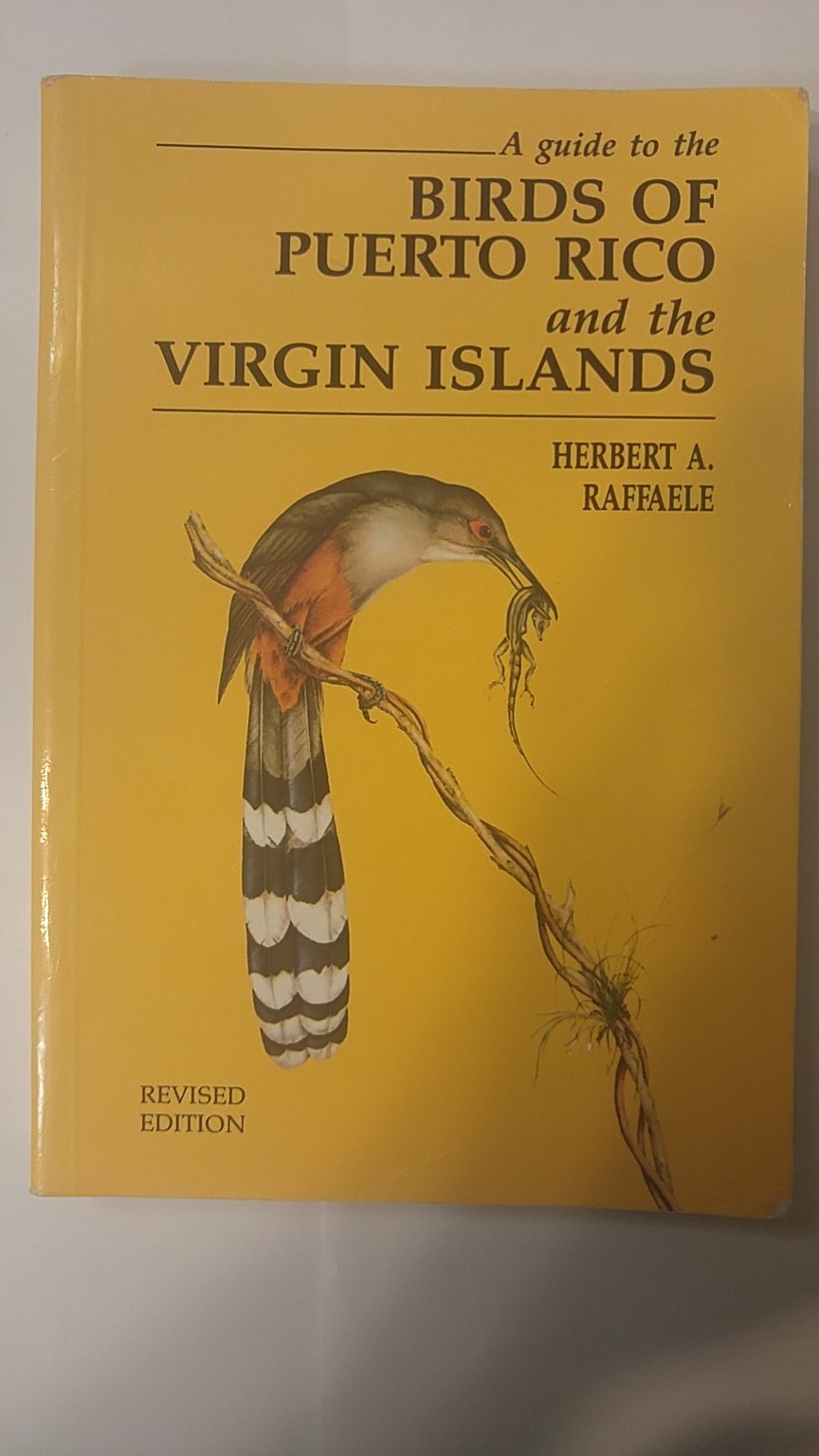 Guide to the Birds of Puerto Rico and the Virgin Islands: Revised Edition (Revised)