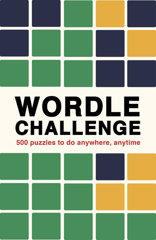 Wordle Challenge: 500 Puzzles to Do Anywhere, Anytime book cover