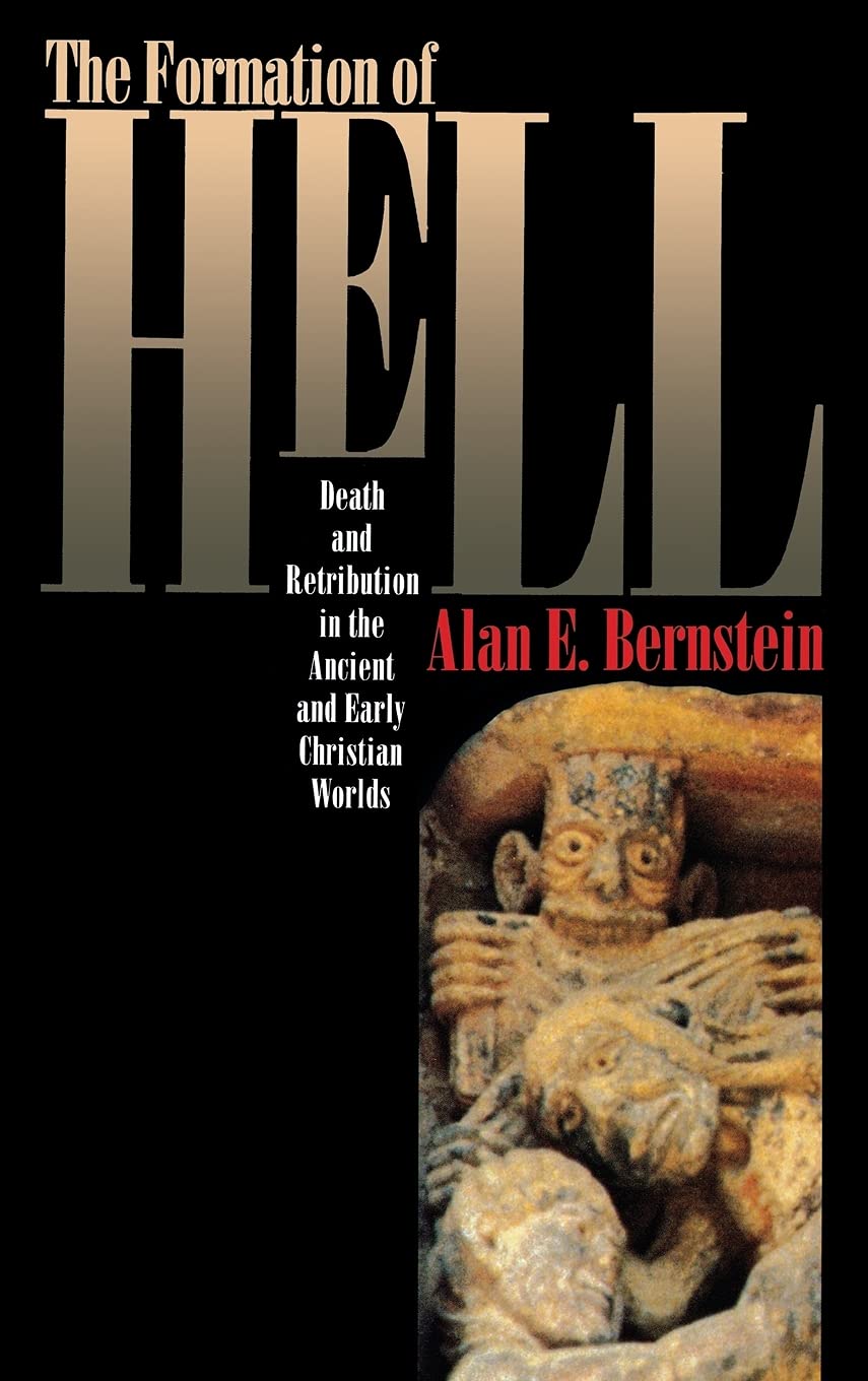 Formation of Hell: Death and Retribution in the Ancient and Early Christian Worlds book cover