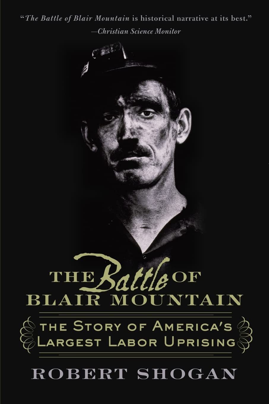 Battle of Blair Mountain: The Story of America's Largest Labor Uprising