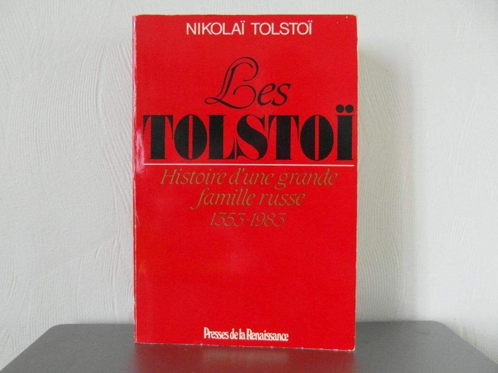 Les tolstoi : histoire d'une grande famille russe : 1353-1983 book cover