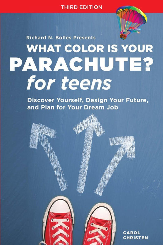 What Color Is Your Parachute? for Teens, Third Edition: Discover Yourself, Design Your Future, and Plan for Your Dream Job (Revised) book cover