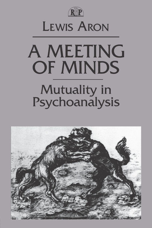 Meeting of Minds: Mutuality in Psychoanalysis book cover