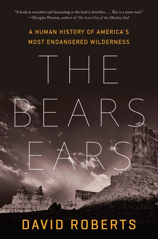 Bears Ears: A Human History of America's Most Endangered Wilderness book cover