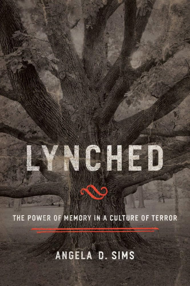 Lynched: The Power of Memory in a Culture of Terror book cover