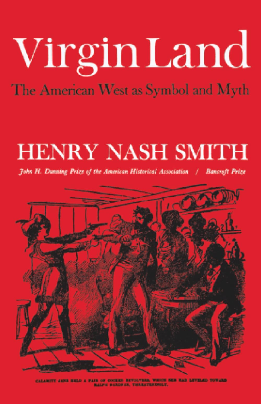 Virgin Land: The American West as Symbol and Myth (Reissued, with a New Preface) book cover