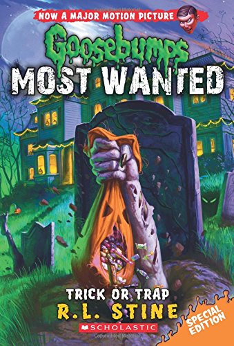 Trick or Trap (Goosebumps Most Wanted Special Edition #3): Volume 3